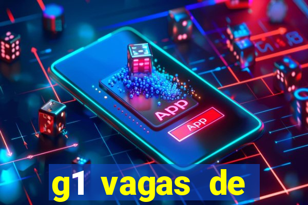 g1 vagas de emprego salvador